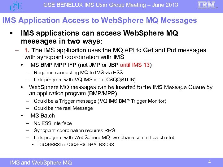 GSE BENELUX IMS User Group Meeting – June 2013 IMS Application Access to Web.