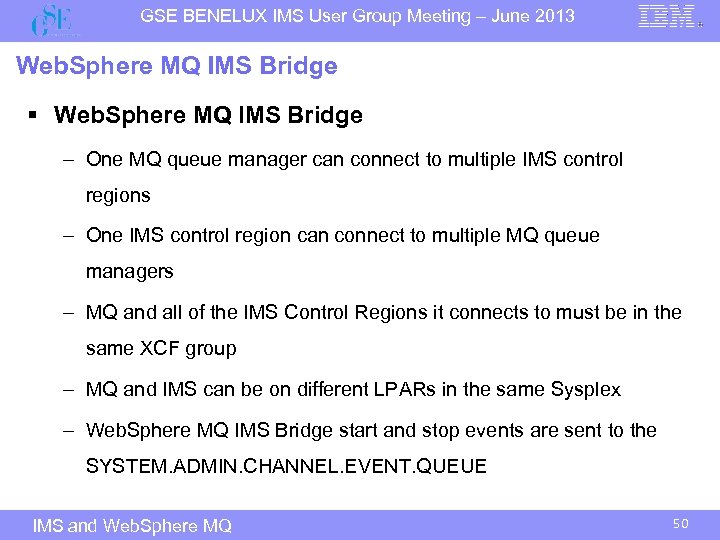 GSE BENELUX IMS User Group Meeting – June 2013 Web. Sphere MQ IMS Bridge