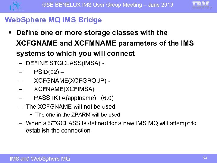 GSE BENELUX IMS User Group Meeting – June 2013 Web. Sphere MQ IMS Bridge