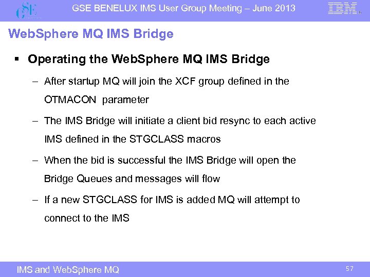 GSE BENELUX IMS User Group Meeting – June 2013 Web. Sphere MQ IMS Bridge