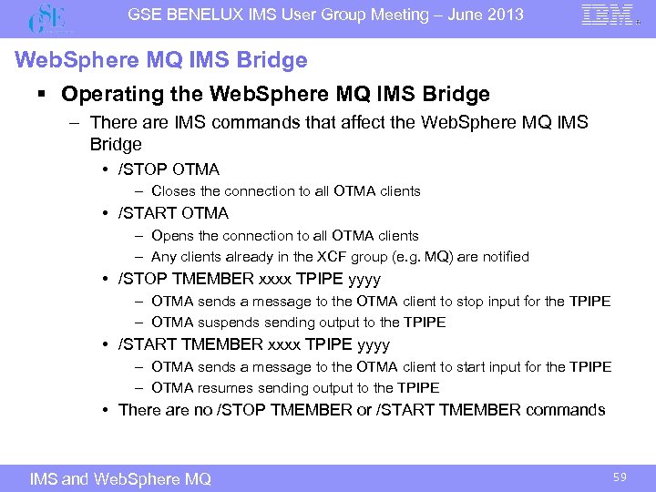 GSE BENELUX IMS User Group Meeting – June 2013 Web. Sphere MQ IMS Bridge