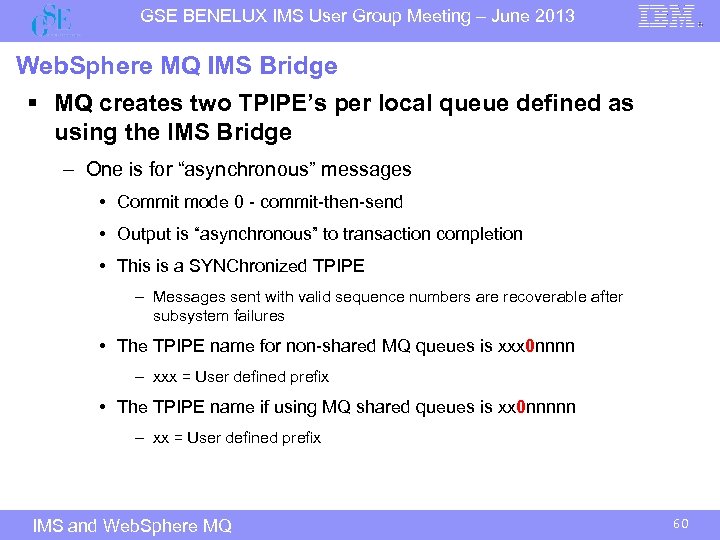 GSE BENELUX IMS User Group Meeting – June 2013 Web. Sphere MQ IMS Bridge