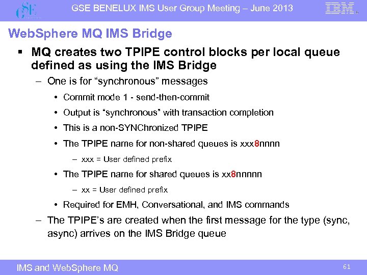 GSE BENELUX IMS User Group Meeting – June 2013 Web. Sphere MQ IMS Bridge