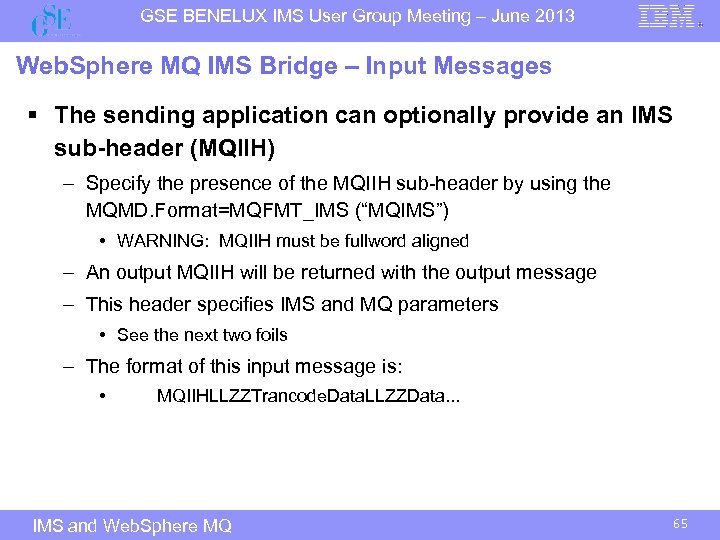 GSE BENELUX IMS User Group Meeting – June 2013 Web. Sphere MQ IMS Bridge