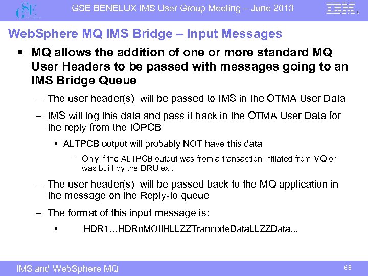 GSE BENELUX IMS User Group Meeting – June 2013 Web. Sphere MQ IMS Bridge