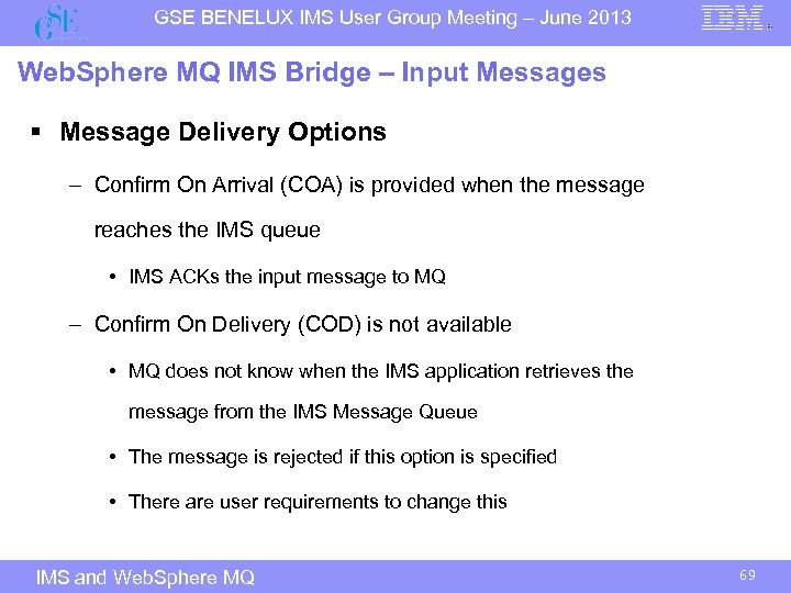 GSE BENELUX IMS User Group Meeting – June 2013 Web. Sphere MQ IMS Bridge