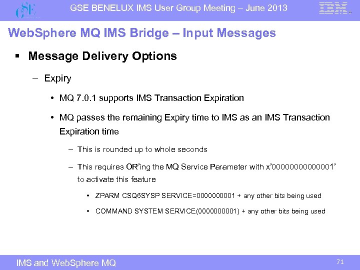 GSE BENELUX IMS User Group Meeting – June 2013 Web. Sphere MQ IMS Bridge