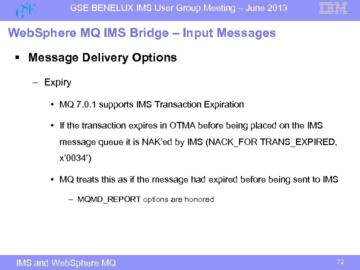 GSE BENELUX IMS User Group Meeting – June 2013 Web. Sphere MQ IMS Bridge