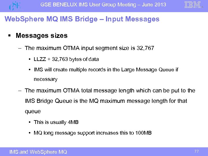 GSE BENELUX IMS User Group Meeting – June 2013 Web. Sphere MQ IMS Bridge