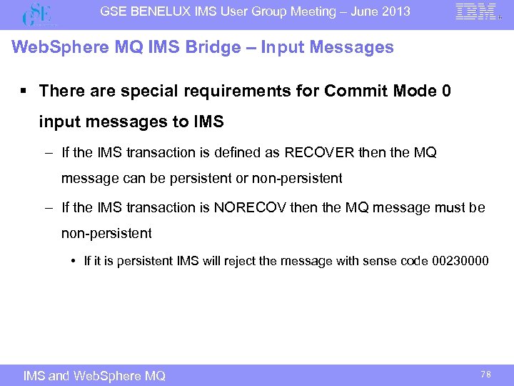 GSE BENELUX IMS User Group Meeting – June 2013 Web. Sphere MQ IMS Bridge