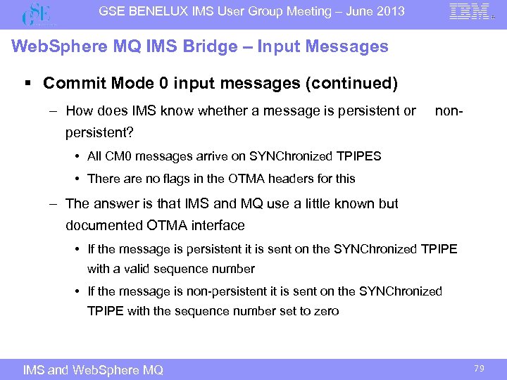 GSE BENELUX IMS User Group Meeting – June 2013 Web. Sphere MQ IMS Bridge