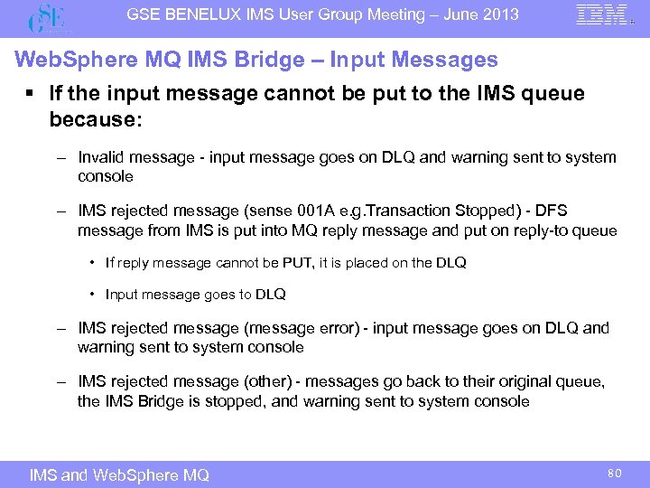 GSE BENELUX IMS User Group Meeting – June 2013 Web. Sphere MQ IMS Bridge