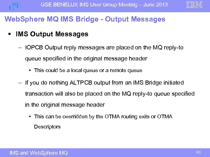 GSE BENELUX IMS User Group Meeting – June 2013 Web. Sphere MQ IMS Bridge