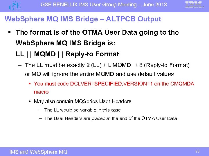 GSE BENELUX IMS User Group Meeting – June 2013 Web. Sphere MQ IMS Bridge