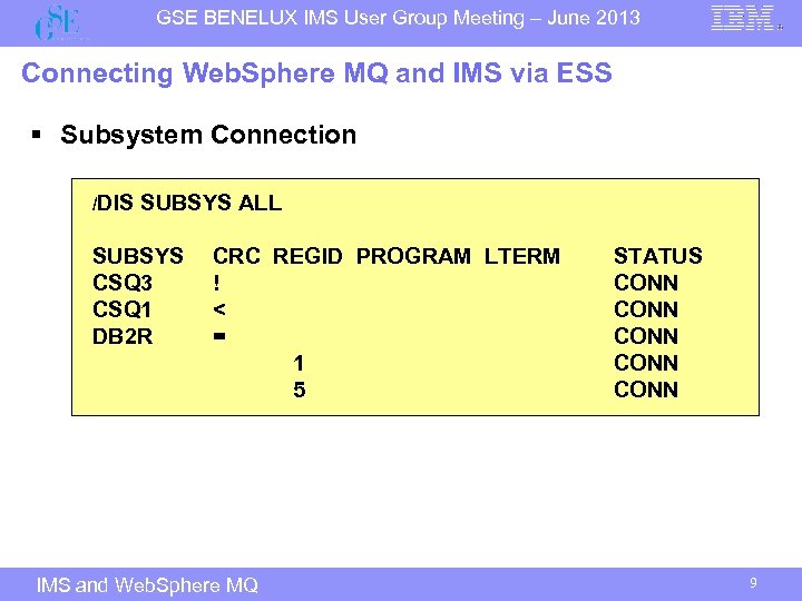 GSE BENELUX IMS User Group Meeting – June 2013 Connecting Web. Sphere MQ and