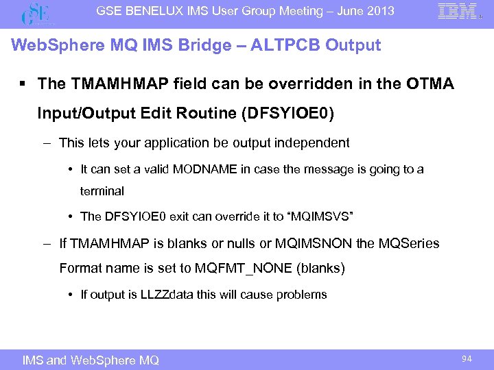 GSE BENELUX IMS User Group Meeting – June 2013 Web. Sphere MQ IMS Bridge