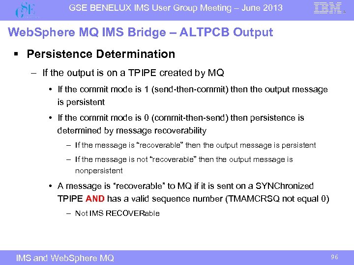 GSE BENELUX IMS User Group Meeting – June 2013 Web. Sphere MQ IMS Bridge