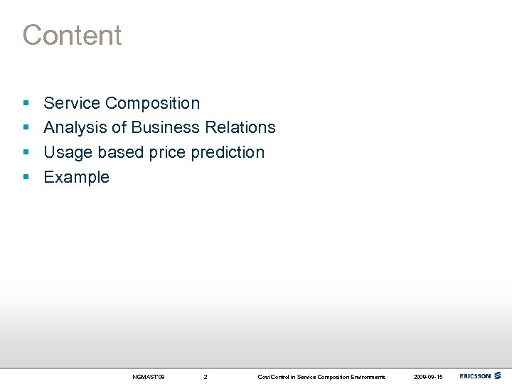 Content § § Service Composition Analysis of Business Relations Usage based price prediction Example