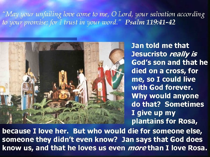 “May your unfailing love come to me, O Lord, your salvation according to your