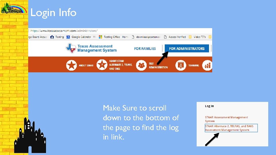 Login Info Make Sure to scroll down to the bottom of the page to