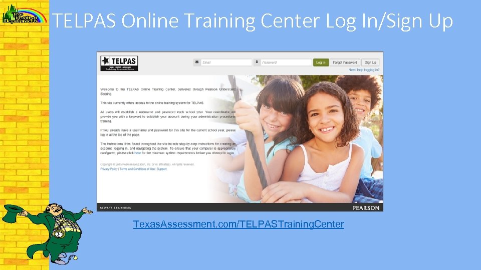 TELPAS Online Training Center Log In/Sign Up Texas. Assessment. com/TELPASTraining. Center 