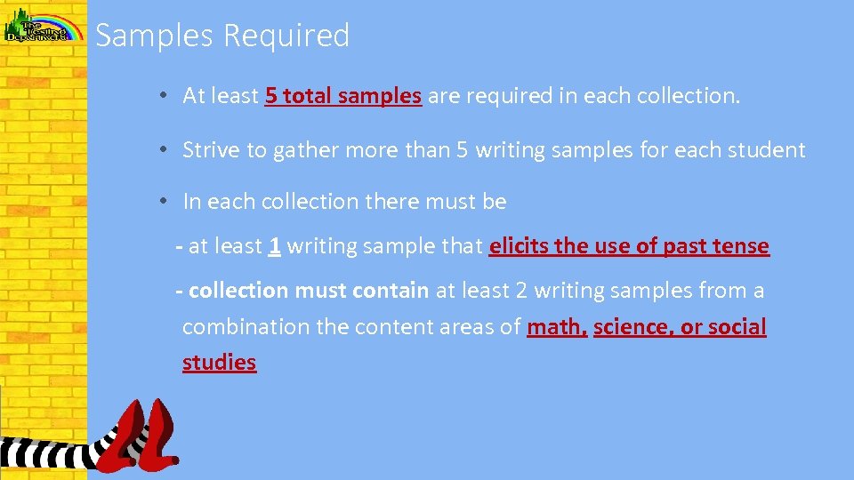 Samples Required • At least 5 total samples are required in each collection. •