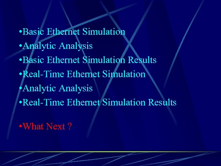  • Basic Ethernet Simulation • Analytic Analysis • Basic Ethernet Simulation Results •