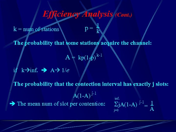 Efficiency Analysis (Cont. ) p = 1 k k = num of stations The