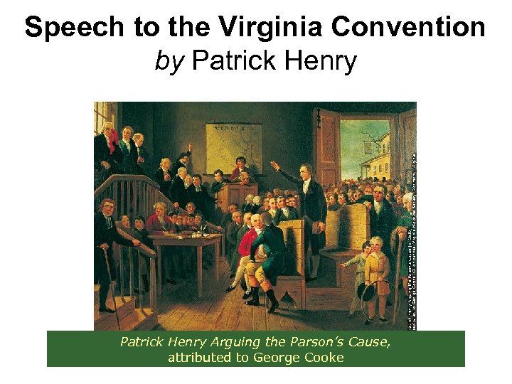 Speech to the Virginia Convention by Patrick Henry Arguing the Parson’s Cause, attributed to