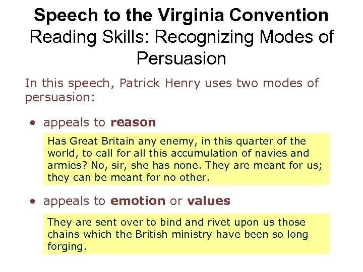 Speech to the Virginia Convention Reading Skills: Recognizing Modes of Persuasion In this speech,