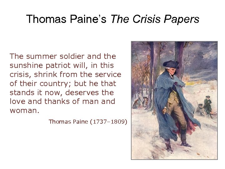 Thomas Paine’s The Crisis Papers The summer soldier and the sunshine patriot will, in