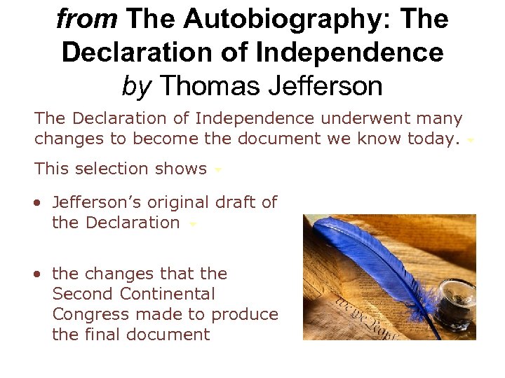 from The Autobiography: The Declaration of Independence by Thomas Jefferson The Declaration of Independence