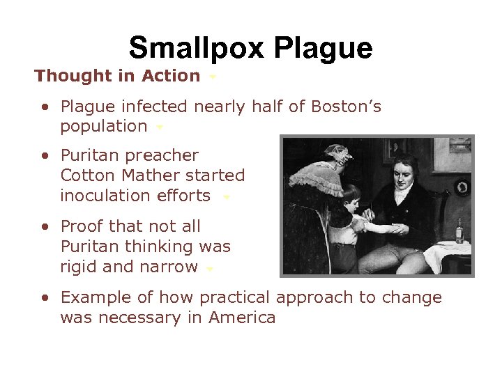 Smallpox Plague Thought in Action • Plague infected nearly half of Boston’s population •