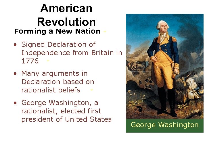 American Revolution Forming a New Nation • Signed Declaration of Independence from Britain in