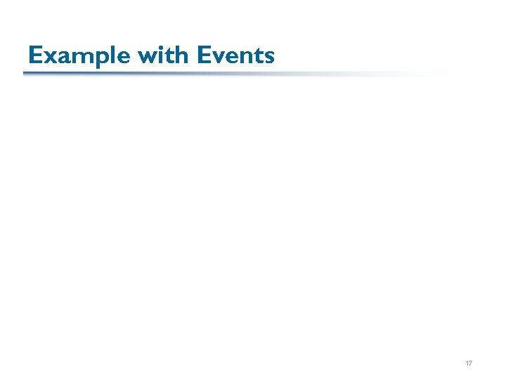 Example with Events 17 