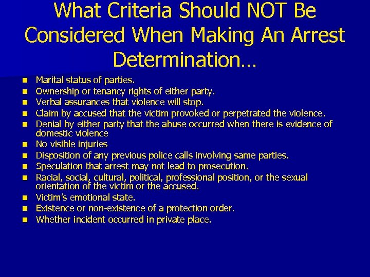 What Criteria Should NOT Be Considered When Making An Arrest Determination… n n n