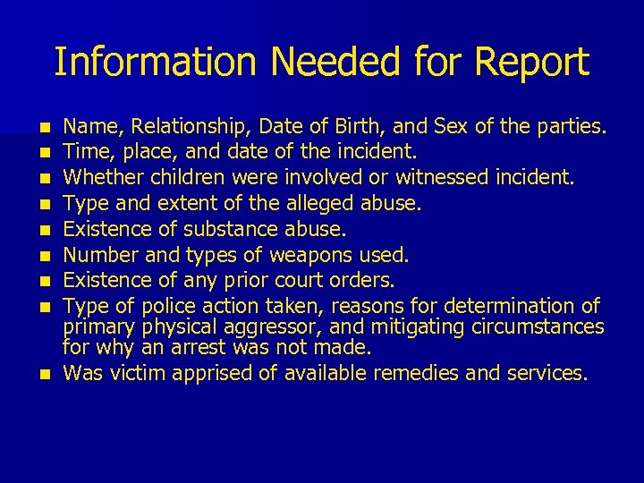 Information Needed for Report Name, Relationship, Date of Birth, and Sex of the parties.