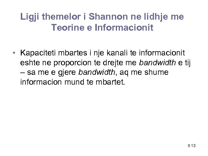 Ligji themelor i Shannon ne lidhje me Teorine e Informacionit • Kapaciteti mbartes i