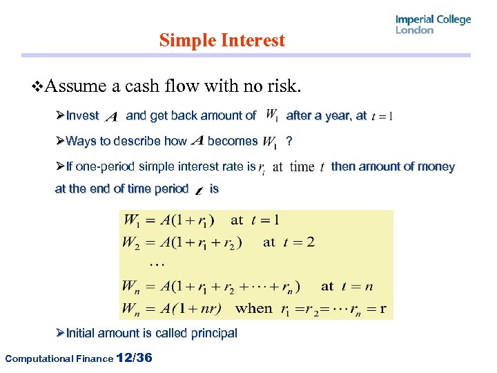 Simple Interest v. Assume ØInvest a cash flow with no risk. and get back
