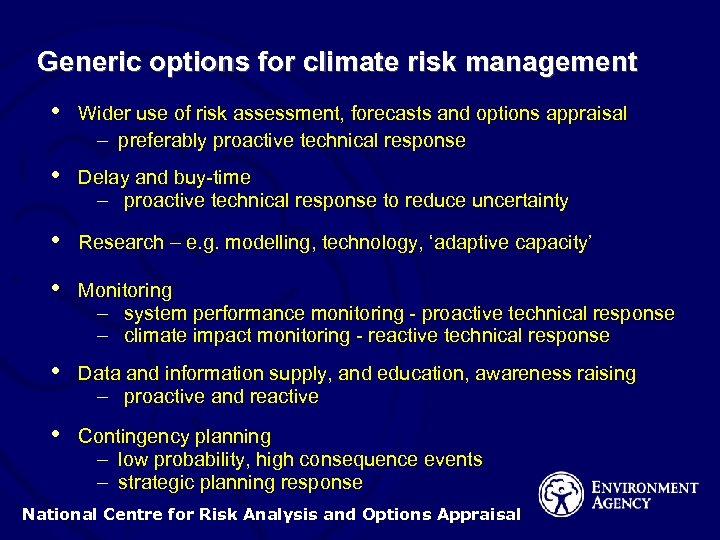 Generic options for climate risk management • Wider use of risk assessment, forecasts and