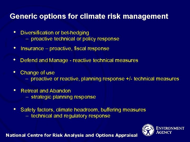 Generic options for climate risk management • Diversification or bet-hedging – proactive technical or