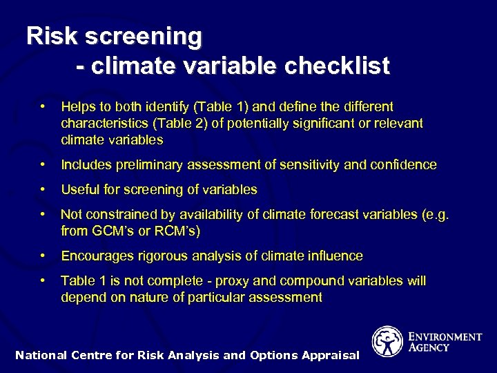 Risk screening - climate variable checklist • Helps to both identify (Table 1) and