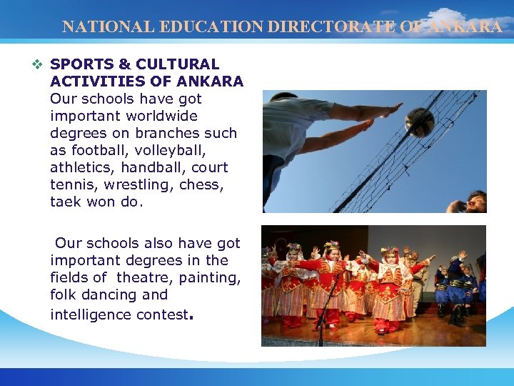 NATIONAL EDUCATION DIRECTORATE OF ANKARA v SPORTS & CULTURAL ACTIVITIES OF ANKARA Our schools