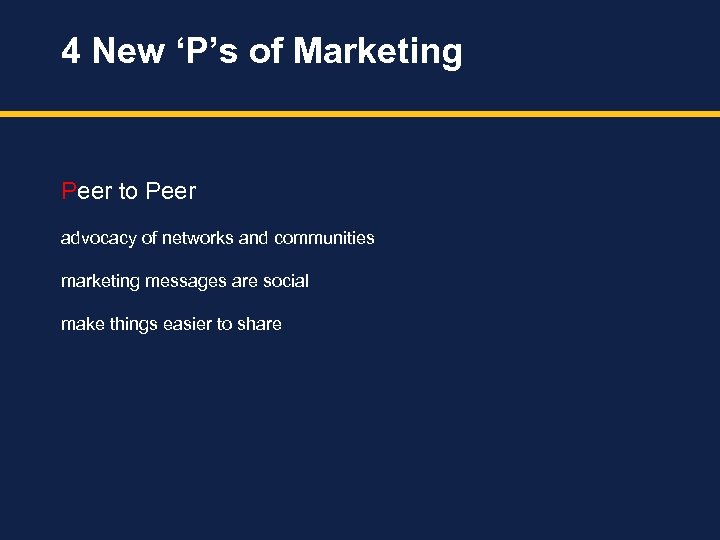 4 New ‘P’s of Marketing Peer to Peer advocacy of networks and communities marketing