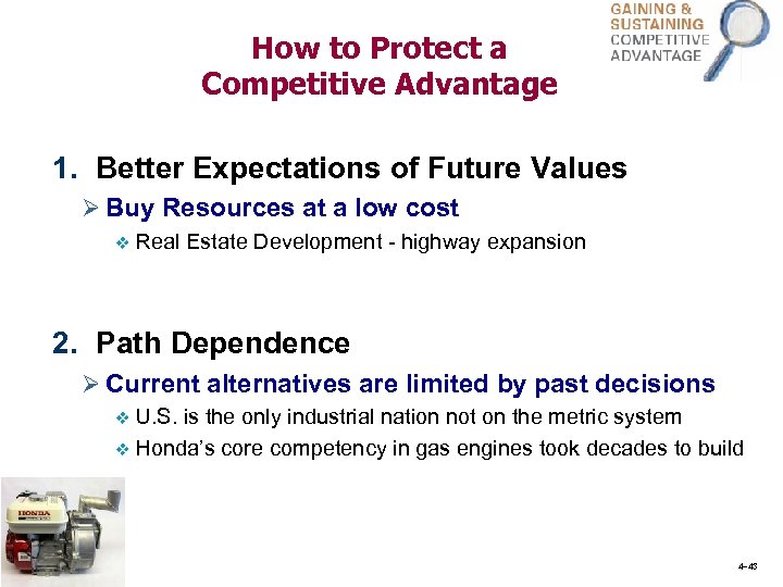 How to Protect a Competitive Advantage 1. Better Expectations of Future Values Ø Buy