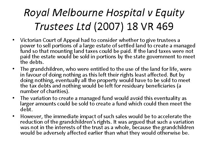 Royal Melbourne Hospital v Equity Trustees Ltd (2007) 18 VR 469 • Victorian Court