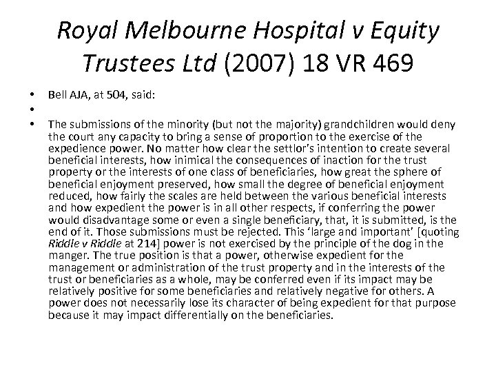 Royal Melbourne Hospital v Equity Trustees Ltd (2007) 18 VR 469 • • •