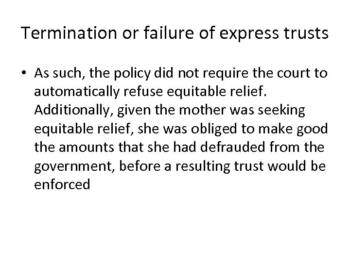 Termination or failure of express trusts • As such, the policy did not require