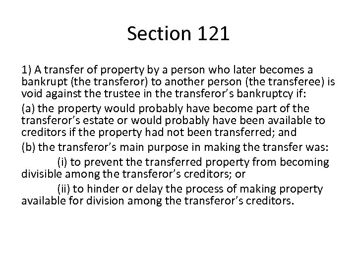 Section 121 1) A transfer of property by a person who later becomes a