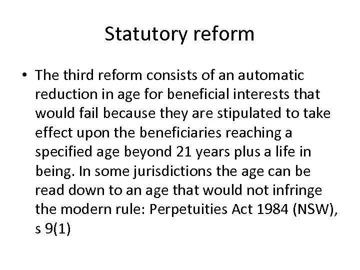 Statutory reform • The third reform consists of an automatic reduction in age for